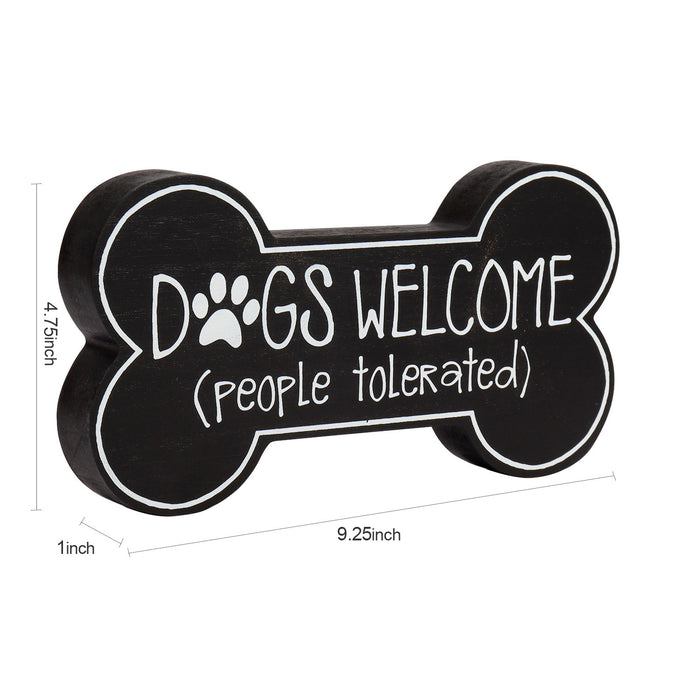 Dog Bone Sign, Dogs Welcome (People Tolerated) for Wall or Table Decoration in Entry Way, Mudroom, Living Room, 9.25" x 1" x 4.75"