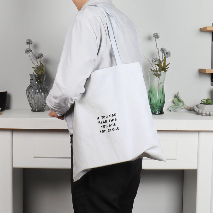 Reusable Eco-Friendly Grocery Tote Bag "If You Can Read This You Are Too Close"