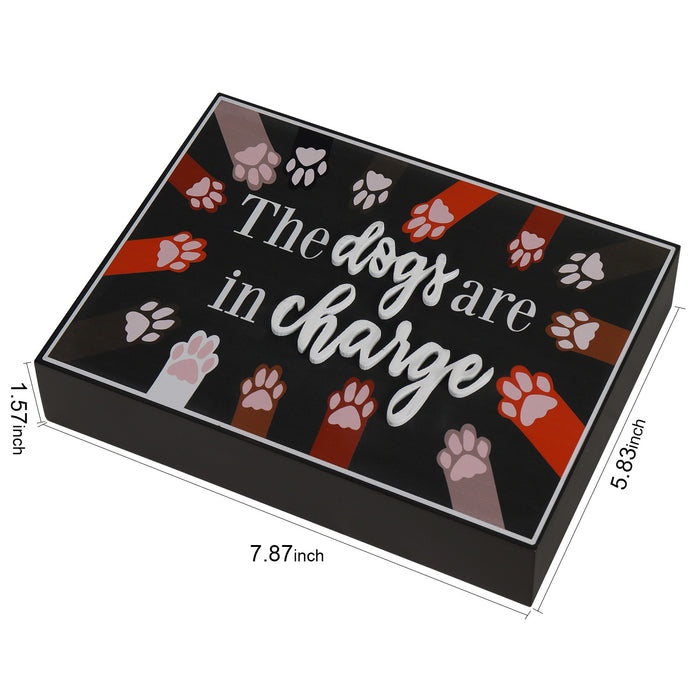 The Dogs are in Charge Decorative Box Sign